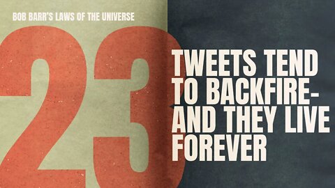 Lethal Tweets | Bob Barr's Laws of the Universe