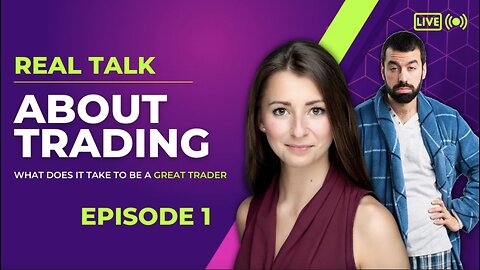 REAL TALK ABOUT TRADING | What Does It Take To Be A GREAT TRADER - Episode 1