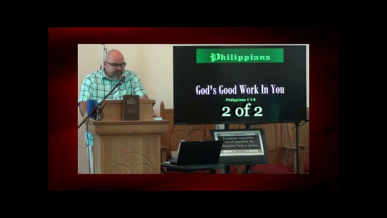 God's Good Work In You (Philippians 1:1-6) 2 of 2