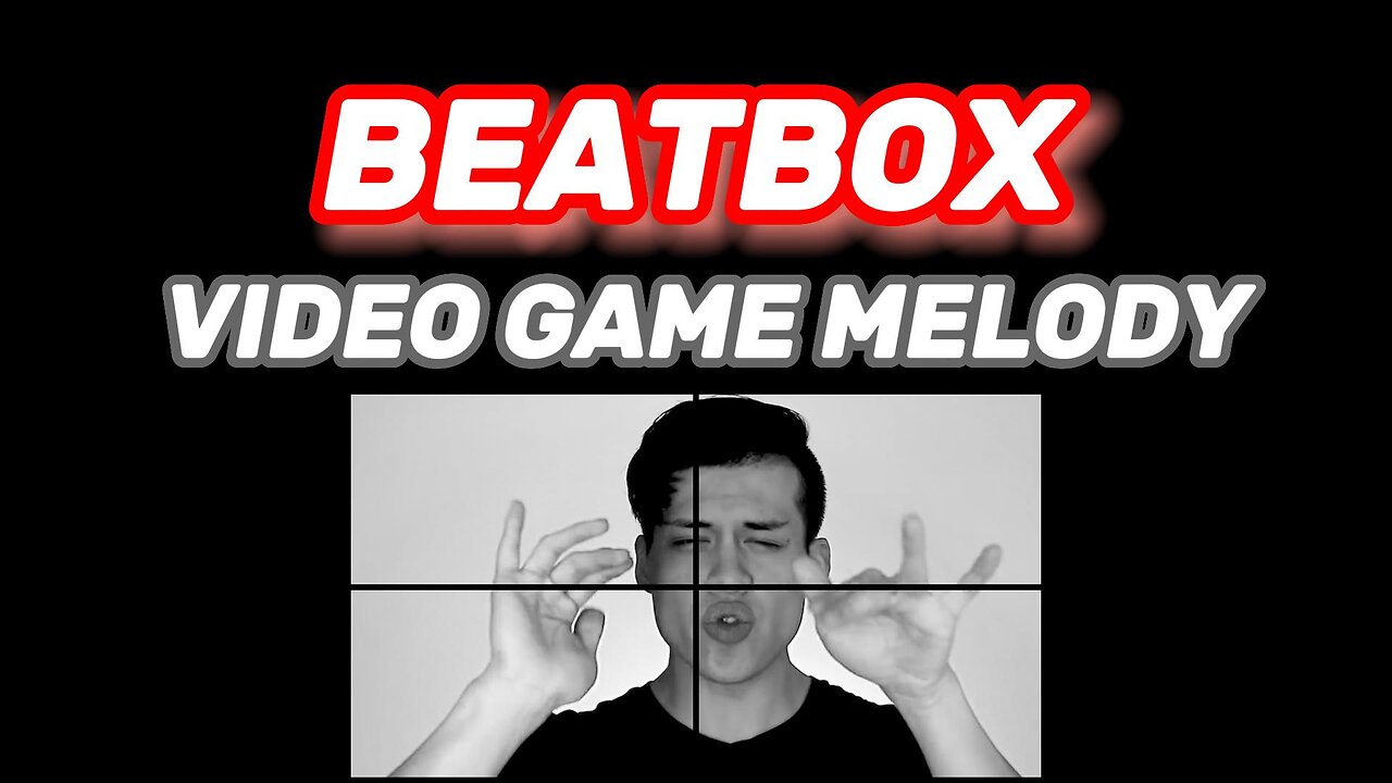 Video Game Melody BEATBOX!!