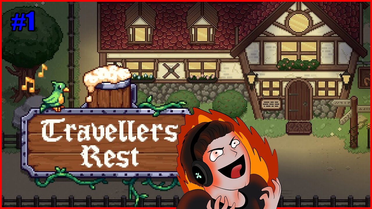 Unstoppable Tavern Ale! - First Playthrough of Travellers Rest! - Stream VOD Part 1