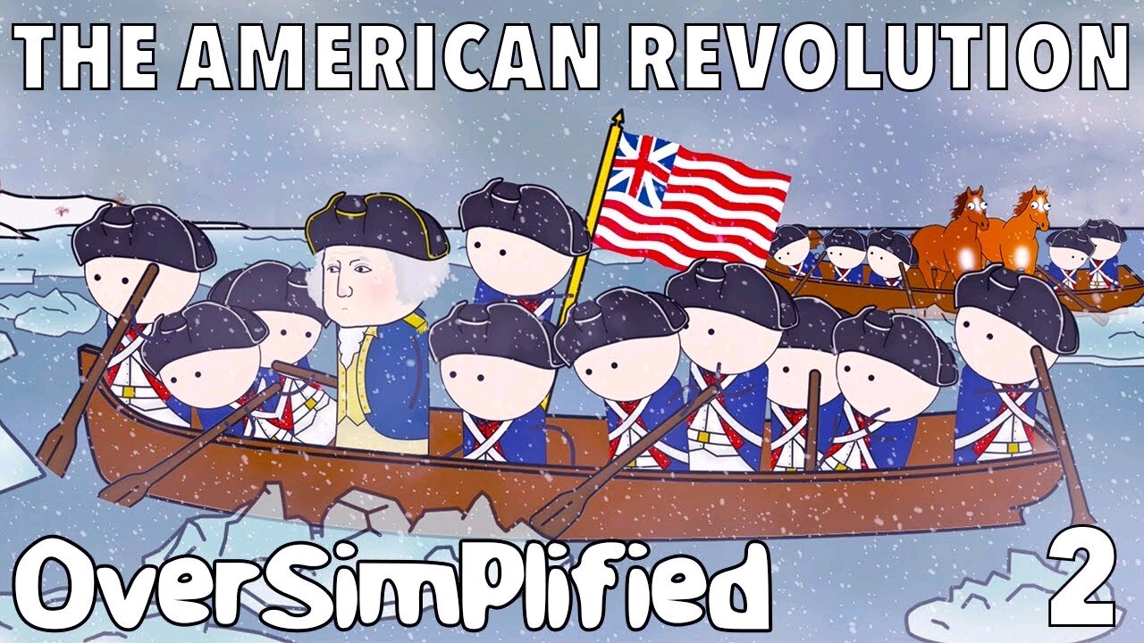 Oversimplified The American Revolution part 2