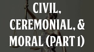 Can the Torah be Categorized Into Civil, Ceremonial, and Moral? (Part 1)