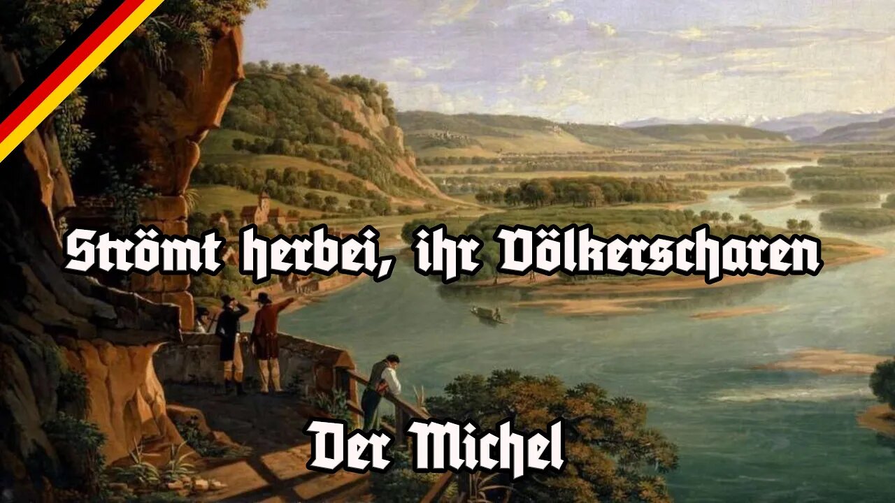 Strömt herbei, ihr Völkerscharen - All Stanzas - Der Michel - Der Klaviarchist