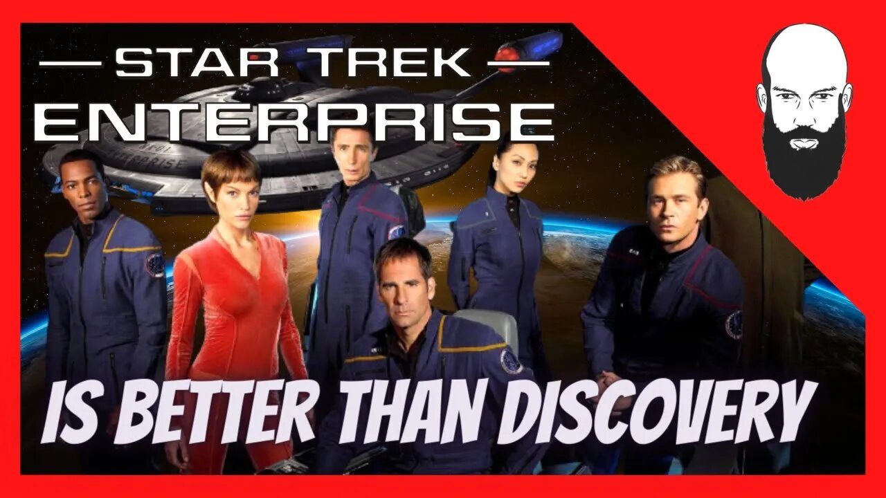 star trek enterprise is better than discovery