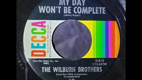 The Wilburn Brothers - My Day Won't Be Complete