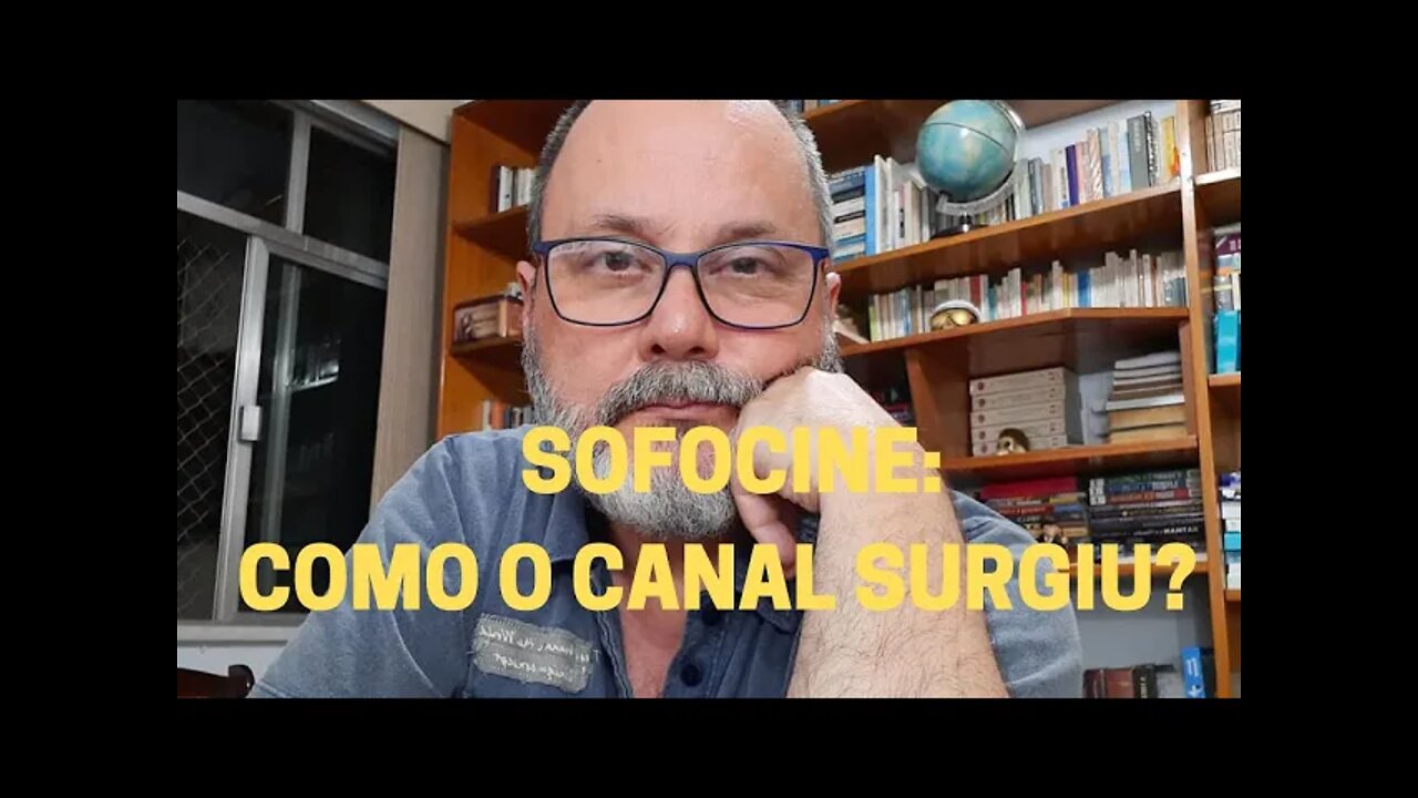 Sofocine: Filosofia e Cinema − SOFOCINE: COMO O CANAL SURGIU?