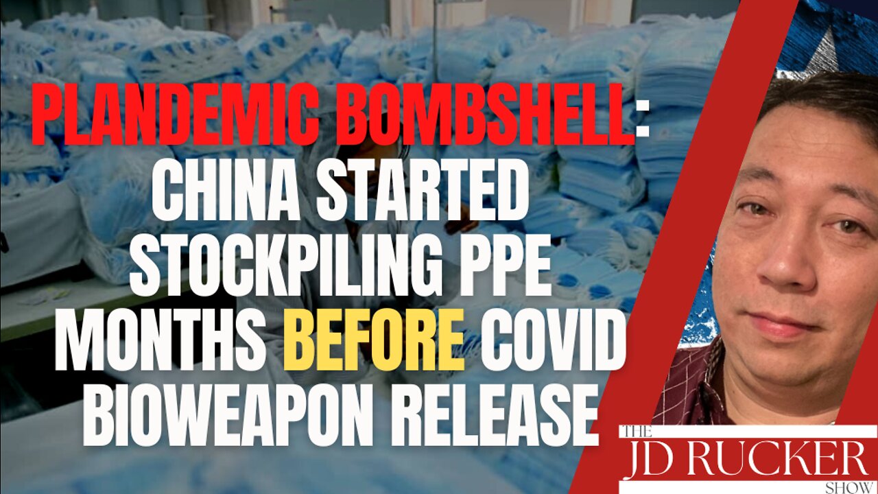 Plandemic Bombshell: China Started Stockpiling PPE Months BEFORE Covid Bioweapon Release