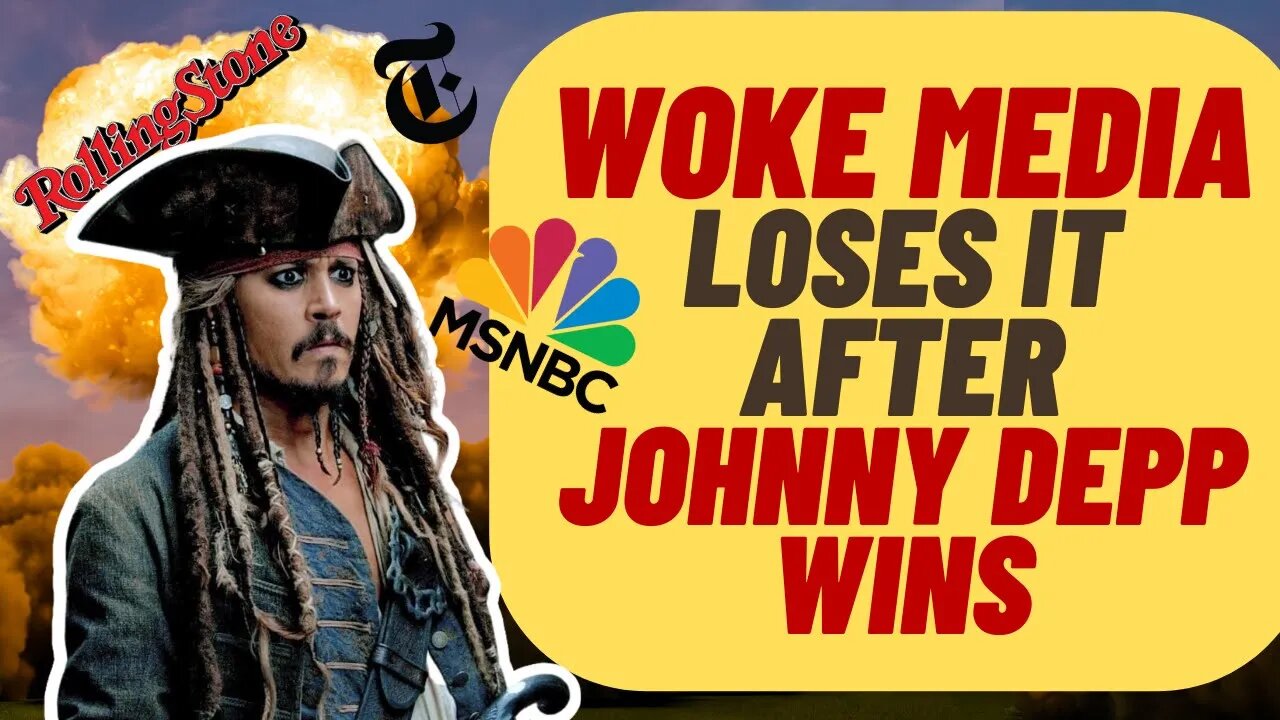 WOKE Media Meltdown Over Johnny Depp Defamation Case Win