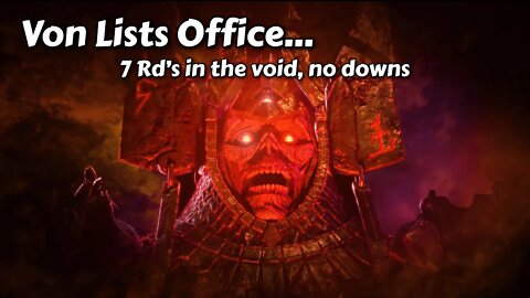 Von Lists Office - 7 Rd's in the Void With No Downs #vanguard