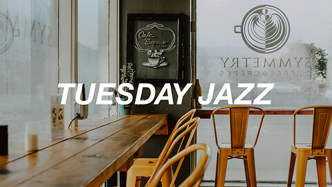 Tuesday Morning Jazz 🥐 Passion Jazz Coffee Shop Ambience