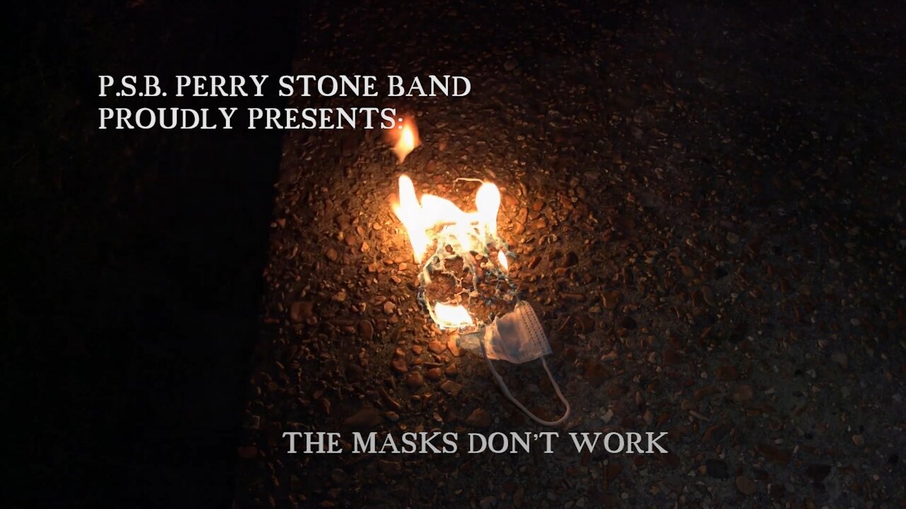 The Masks Don't Work Music Video With Captions P.S.B. PERRY STONE BAND