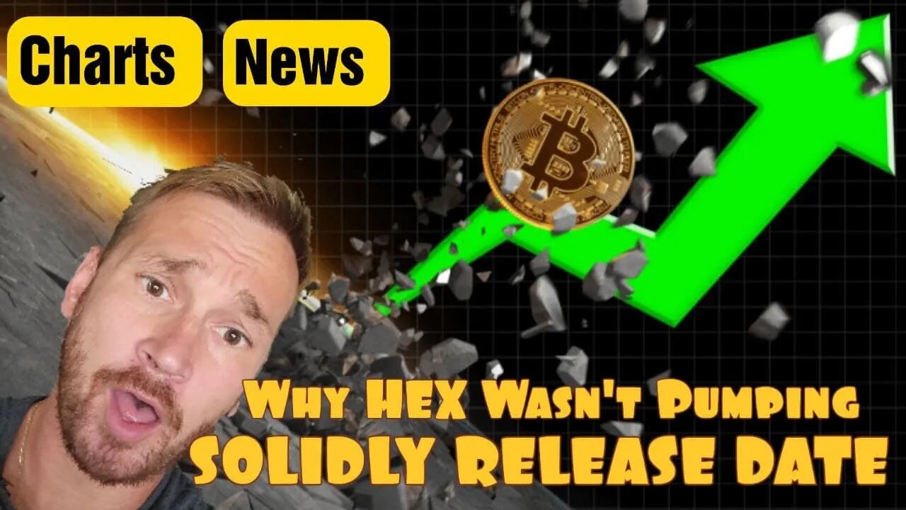 Trust This BTC PUMP? Solidly Release Date, Why Hex Wasn't Moving.
