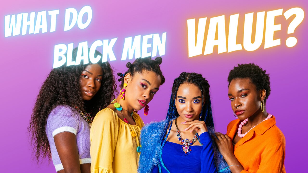 Get The Unbelievable Truth About What Black Men Really Value In Women!