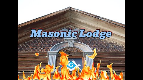 Masonic Lodges Burning Everywhere!