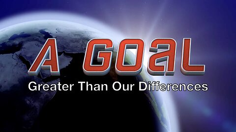 A Goal Greater than our Differences