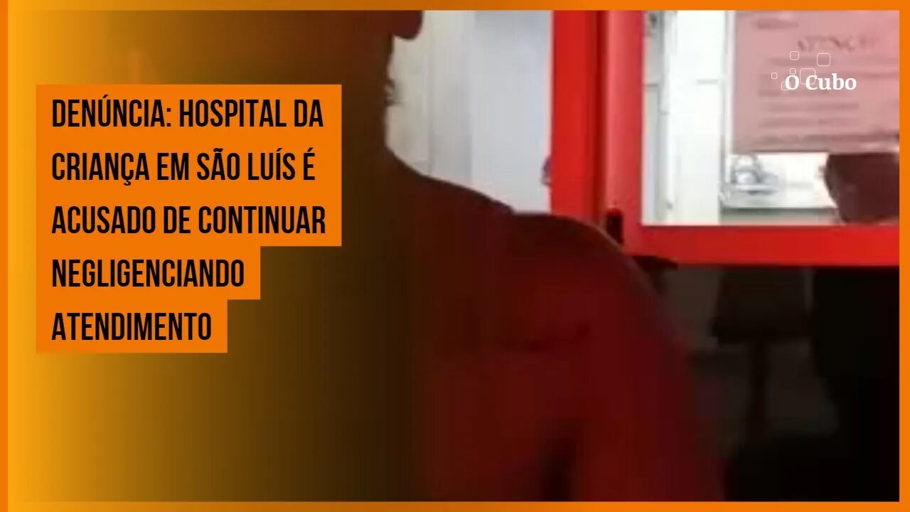 Denúncia: Hospital da Criança em São Luís é acusado de continuar negligenciando atendimento