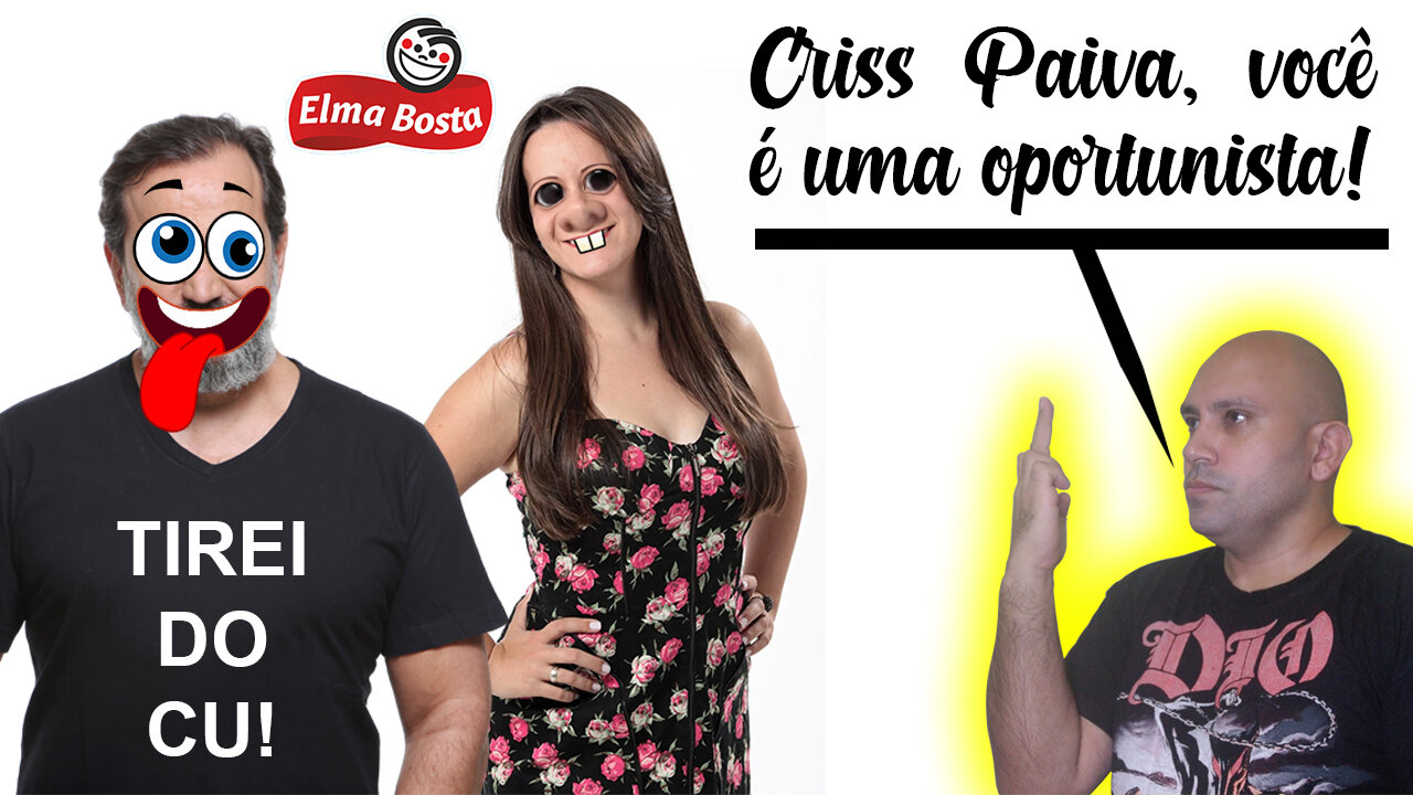 Descendo a lenha na Criss Paiva e no Ricardo Ventura