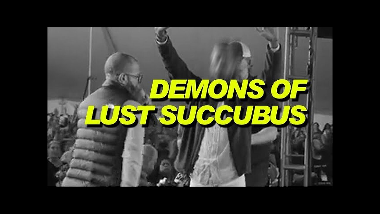 Demon Of Lust Succubus Cast Out!