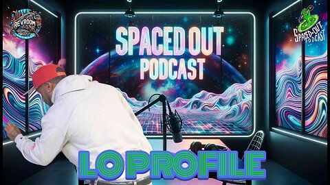 Lo Profile is home and in the studio | SpacedOut Podcast