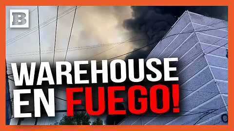 WAREHOUSE EN FUEGO! Hundreds EVACUATED as Mexico City Warehouse Goes Up in Flames