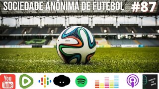 #87 SOCIEDADE ANÔNIMA DE FUTEBOL