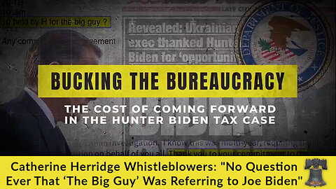 Catherine Herridge Whistleblowers: "No Question Ever That ‘The Big Guy’ Was Referring to Joe Biden"