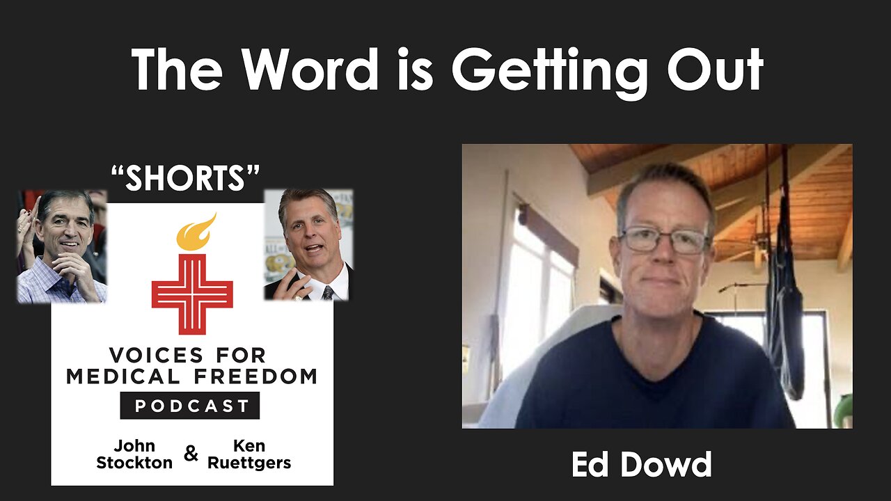 V-Shorts with Ed Dowd: The Word is Getting Out!