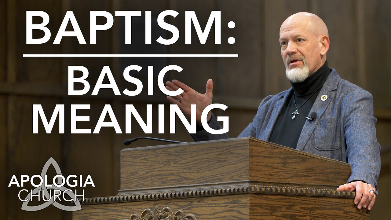 Baptism: Basic Meaning