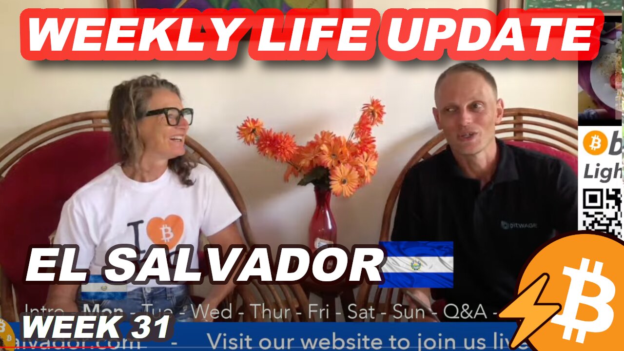 Week 31 - Life in El Salvador with Nicki & James, Bitcoin Lightning El Salvador News