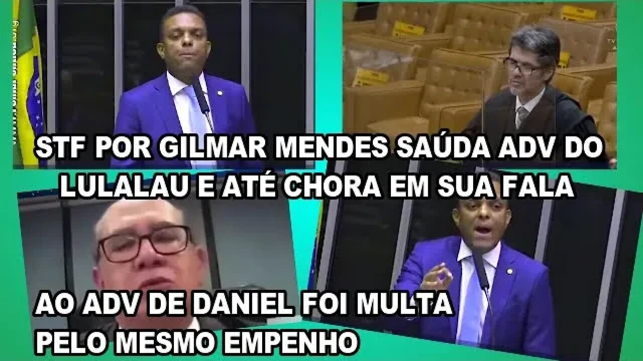 GILMAR MENDES CHORA EM HOMENAGEM AO ADV DE LULALAU, AO ADV DE DANIEL FOI MULTA PELO MESMO TRABALHO.