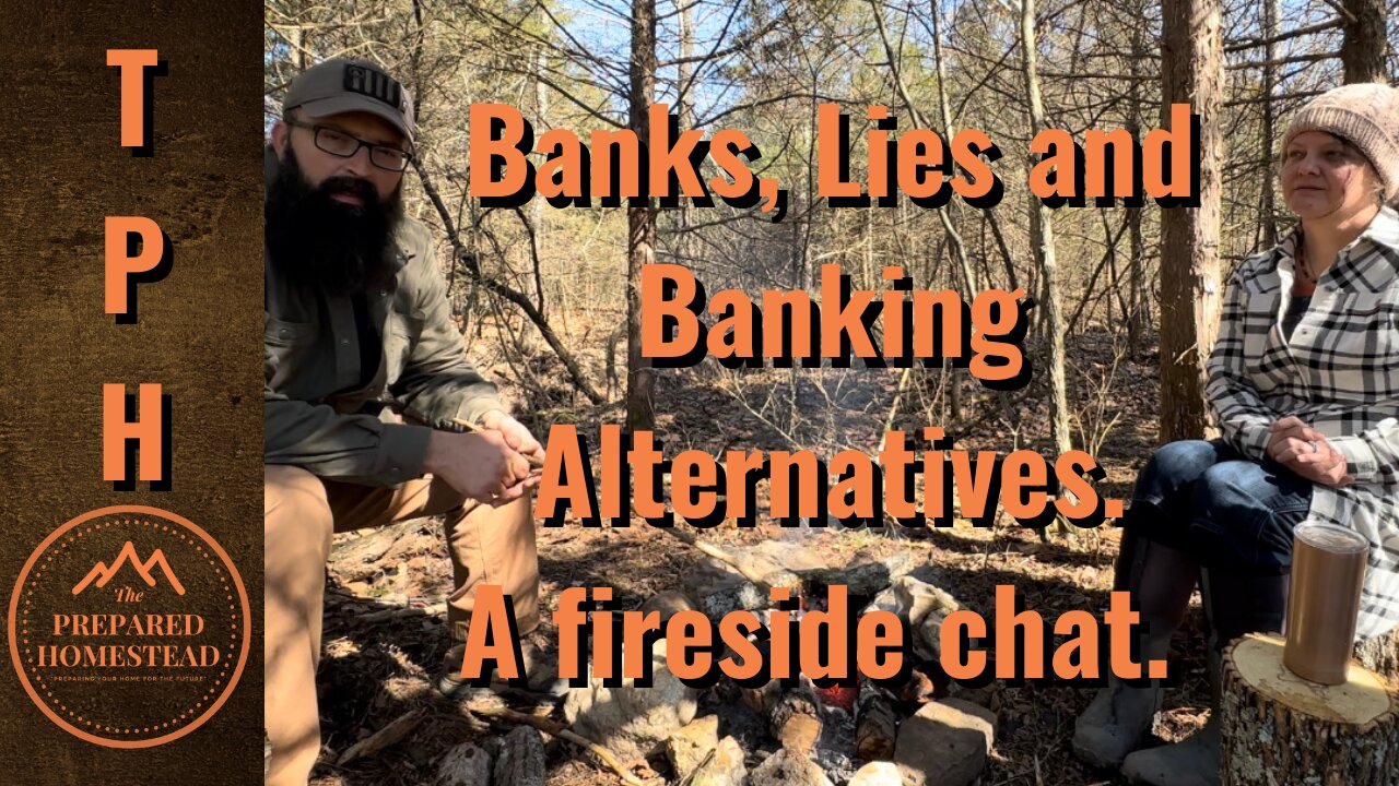 Banks, Lies and Alternatives to banking. A fireside chat