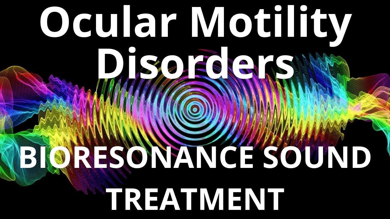 Ocular Motility Disorders _ Sound therapy session _ Sounds of nature