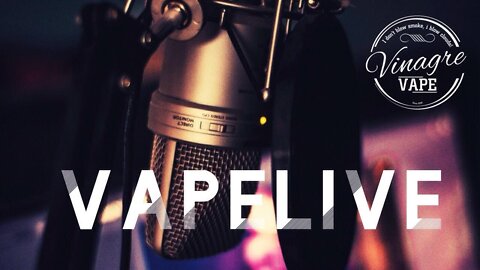 Vapelive #88 com Vinagre Vape e amigos