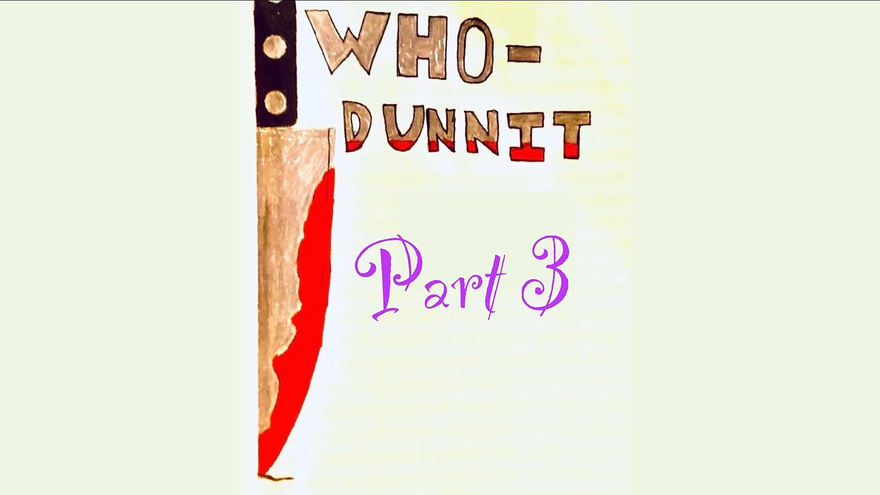 Who Dunnit (Section 3)