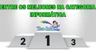 A Tec-Ink Está Entre As Melhores Da Categoria INFORMÁTICA! Nos Ajude A Alcançar O Topo Desse Pódio!