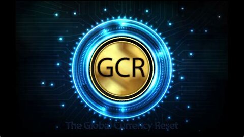 Global Reset (GCR) NESARA GESARA Will End Banking Cartels Worldwide