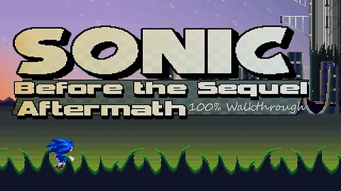 Sonic Before the Sequel Aftermath 100% Walkthrough