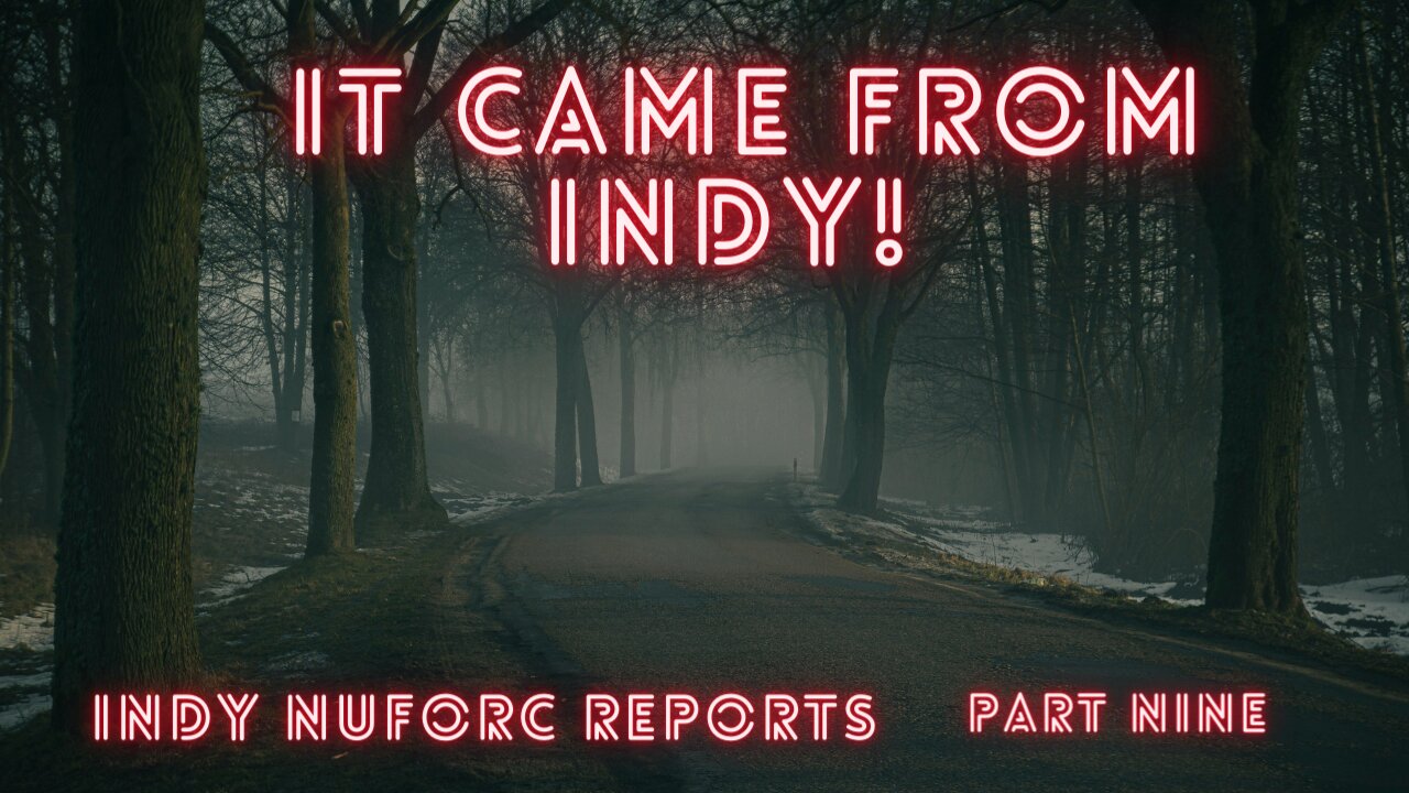 Marion County, Indiana MUFON UFO Reports Part 9