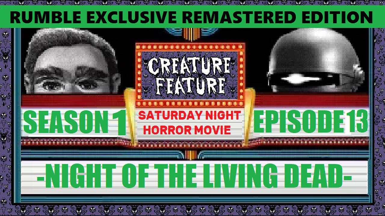 Creature Feature Saturday Night Horror Movies Now Showing S1 Ep 13 Night Of The Living Dead