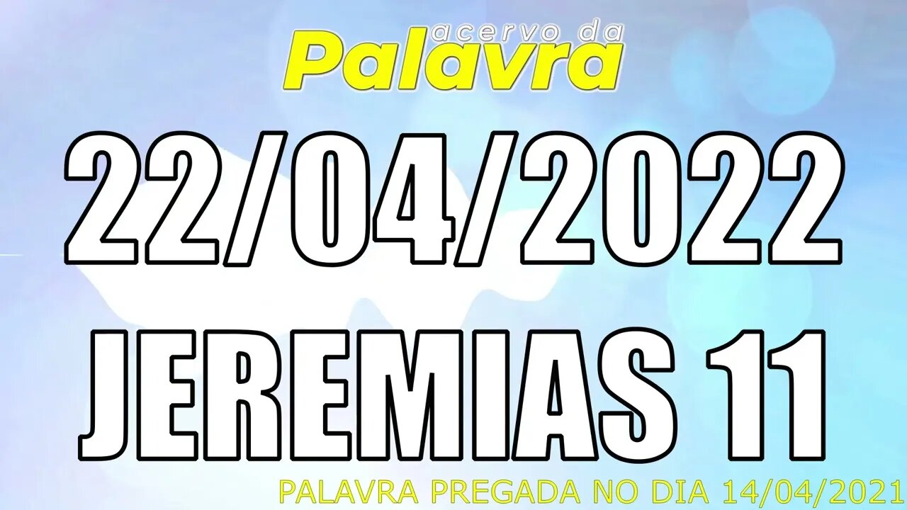 PALAVRA CCB JEREMIAS 11 - SEXTA 22/04/2022 - CULTO ONLINE