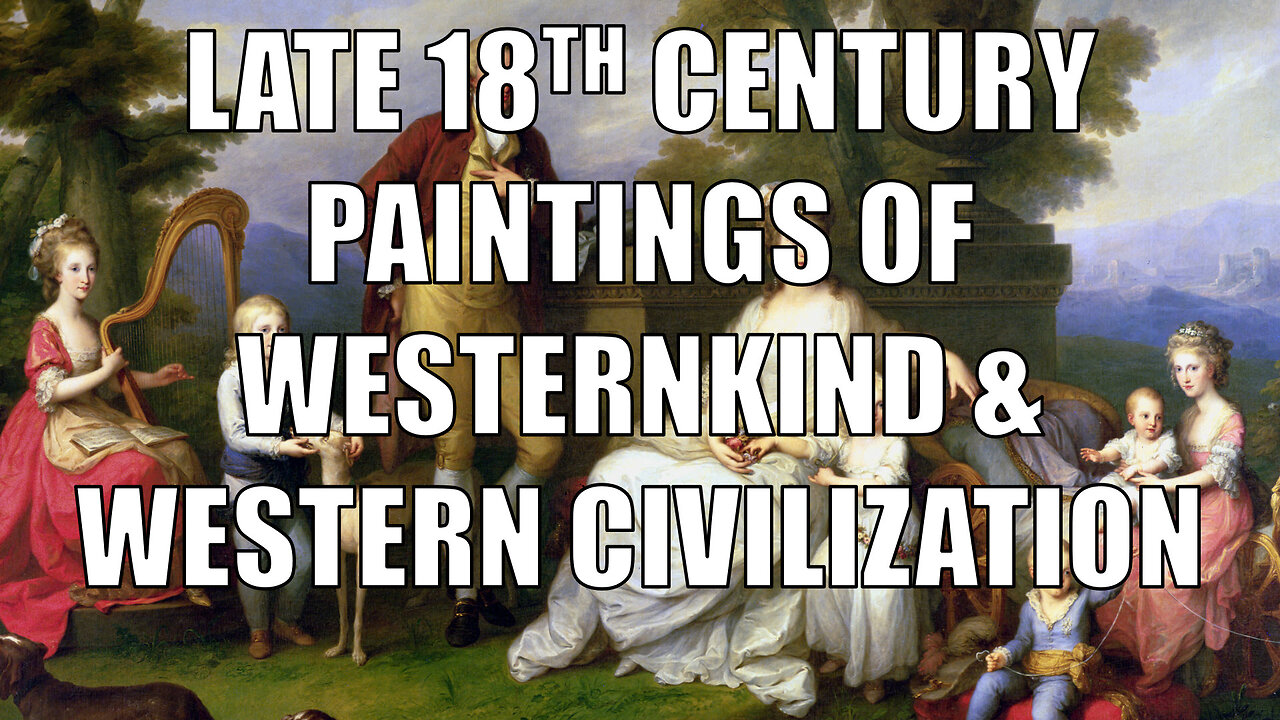 1700s (late) Paintings of Westernkind and Western Civilization