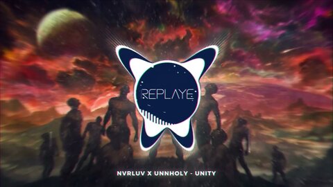 NVRLUV x Unnholy - Unity | Replaye