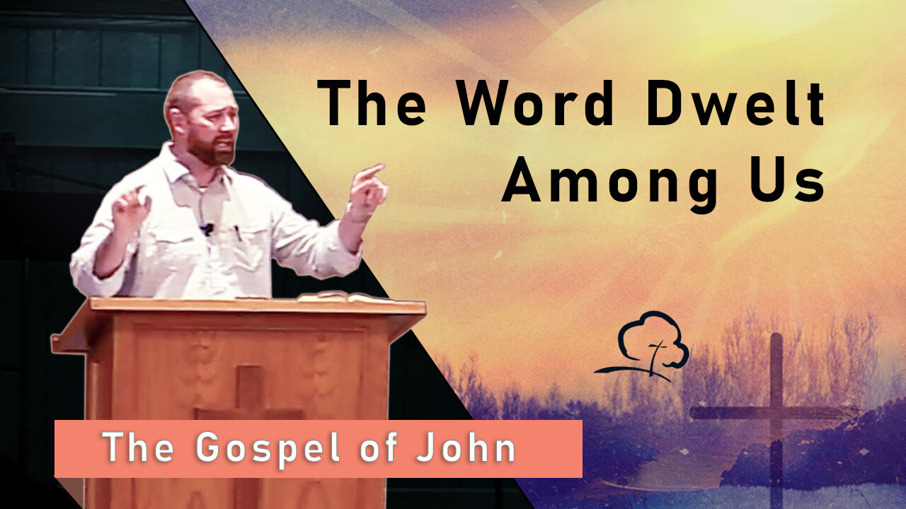 The Word Dwelt Among Us