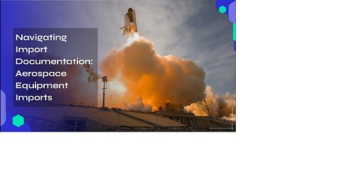 Customs Requirements for Aerospace Imports