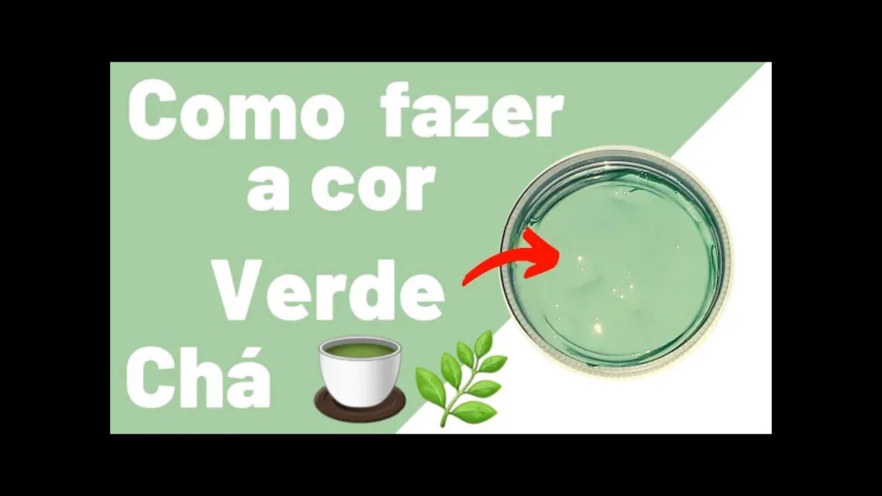 COMO FAZER A COR VERDE CHÁ MISTURA DE CORES