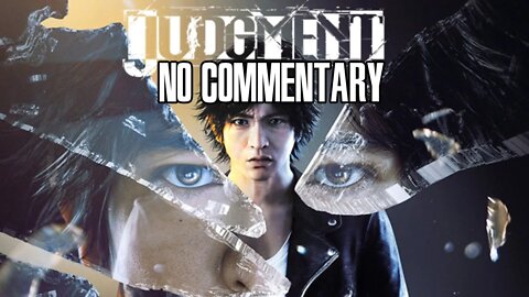 Part 4 // [No Commentary] Judgment (Judge Eyes) - PS4 Longplay