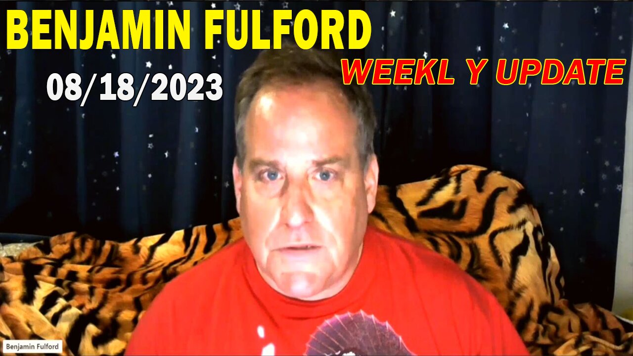 Benjamin Fulford Full Report Update August 18, 2023 - Benjamin Fulford