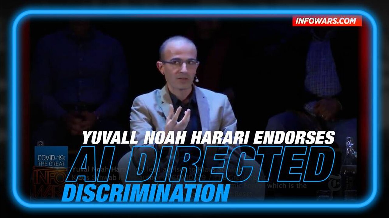 Yuval Noah Harari Endorses AI Directed Discrimination