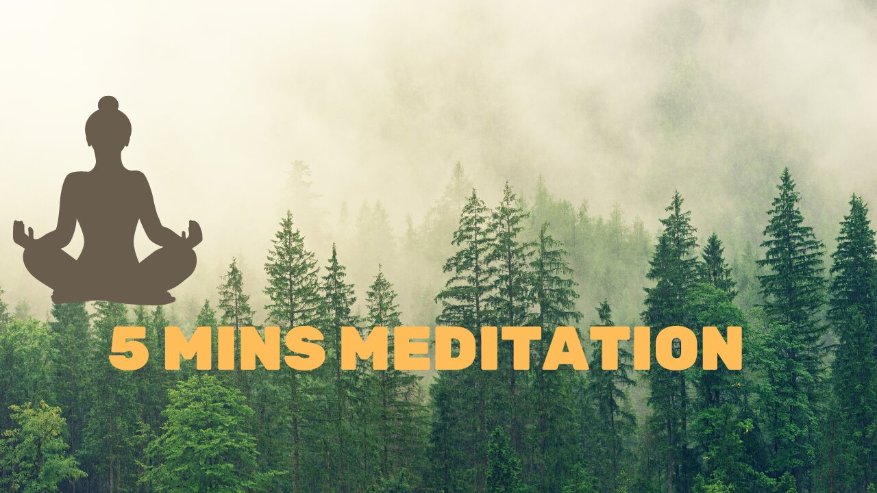 Meditation (5-minutes only)